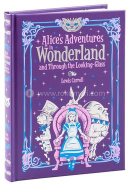 Alice's Adventures in Wonderland and Through the Looking Glass (Barnes and Noble Collectible Classics: Children's Edition) image