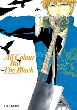 All Colour But the Black : The Art of Bleach image