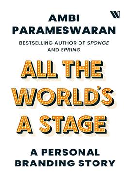 All The Worlds A Stage: A Personal Branding Story image