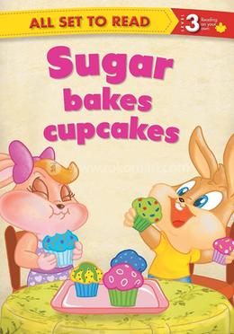 All set to Read : Sugar Bakes Cupcakes - Level 3 image