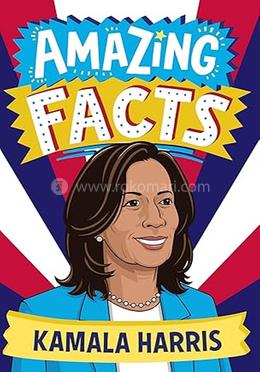 Amazing Facts Kamala Harris