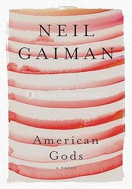 American Gods: A Novel