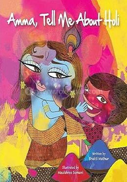 Amma Tell Me About Holi! - Part 1 