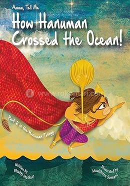 Amma Tell Me How Hanuman Crossed The Ocean!