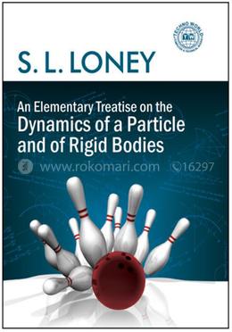An Elementary Treatise on the Dynamics of a Particle and of Rigid Bodies image