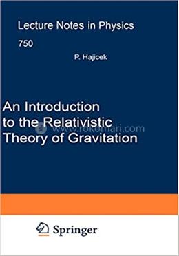 An Introduction to the Relativistic Theory of Gravitation image