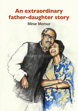 An extraordinary father-daughter story
