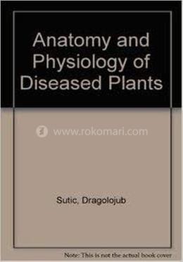 Anat and Physiology of Diseased Plants image