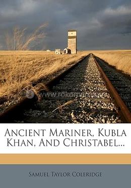Ancient Mariner, Kubla Khan, and Christabel image