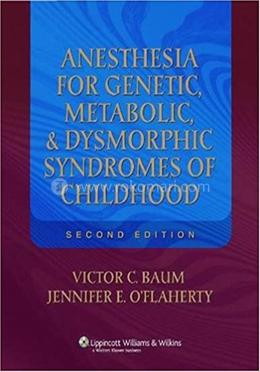 Anesthesia for Genetic Metabolic and Dysmorphic Syndromes of Childhood image