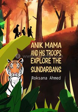 Anik Mama and his Troops explore the Sundarbans