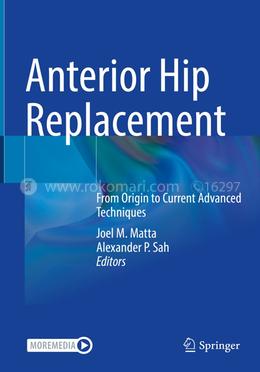 Anterior Hip Replacement: From Origin to Current Advanced Techniques image