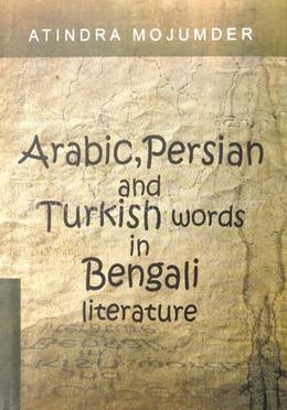 Arabic, Persian And Turkish Word In Bengali Literature