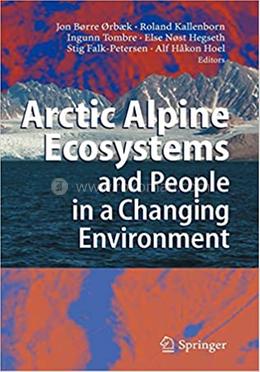 Arctic Alpine Ecosystems and People in a Changing Environment image