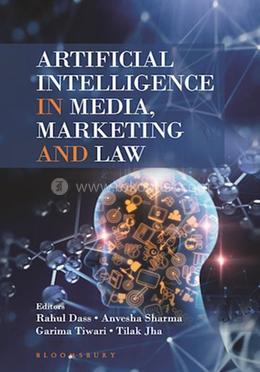 Artificial Intelligence in Media, Law and Marketing