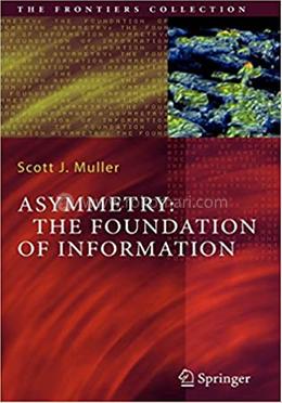 Asymmetry: The Foundation of Information image