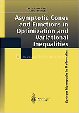 Asymptotic Cones and Functions in Optimization and Variational Inequalities image