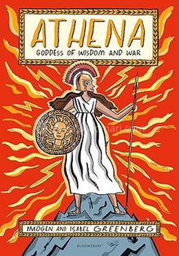 Athena: Goddess of Wisdom and War