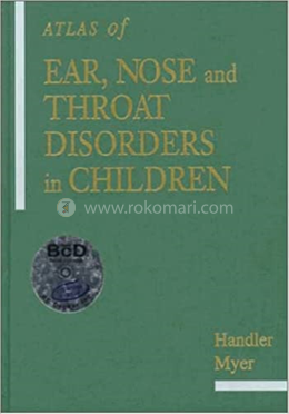 Atlas of Ear, Nose, and Throat Disorders in Children image