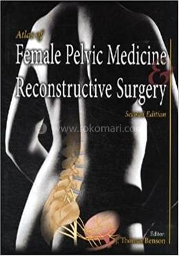 Atlas of Female Pelvic Medicine and Reconstructive Surgery image