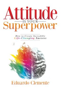 Attitude Is Your Superpower