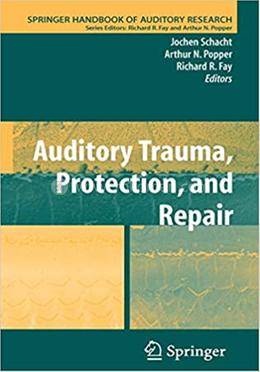 Auditory Trauma, Protection, and Repair: 31