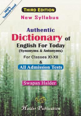 Authentic Dictionary of English for Today for Classes XI-XII (Synonyms and Antonyms) Third Edition