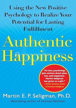 Authentic Happiness: Using the New Positive Psychology to Realize Your Potential for Lasting Fulfillment image