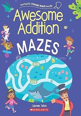 Awesome Addition Mazes 