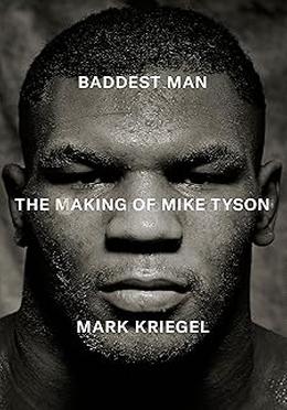 Baddest Man: The making of Mike Tyson