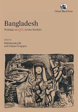 Bangladesh: Writings on 1971, Across Borders image
