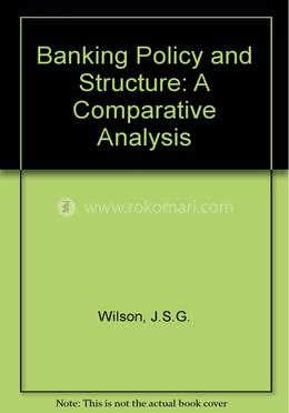Banking Policy and Structure: A Comparative Analysis image