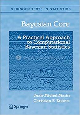 Bayesian Core - Springer Texts in Statistics