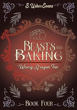 Beasts and Baking : Book Four