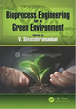 Bioprocess Engineering For A Green Environment image