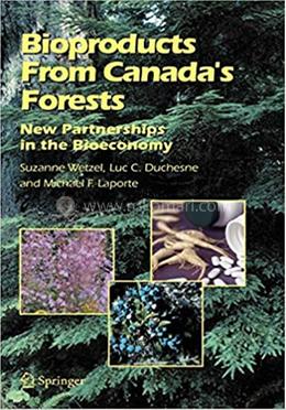 Bioproducts From Canada's Forests
