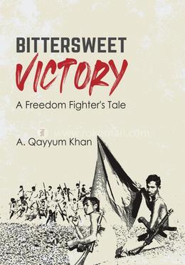 Bittersweet Victory A Freedom Fighters Tale image