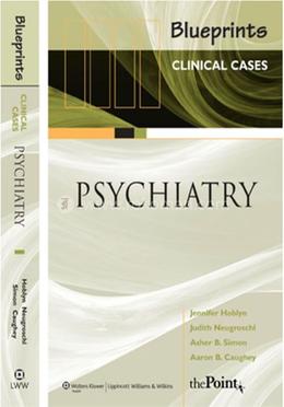 Blueprints Clinical Cases in Psychiatry image