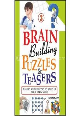 Brain Building Puzzles and Teasers No. 3
