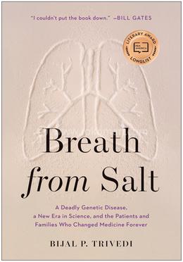 Breath from Salt: A Deadly Genetic Disease, a New Era in Science, and the Patients and Families Who Changed Medicine Forever image