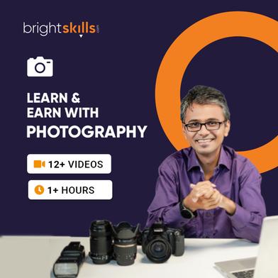 Bright Skills Learn And Earn With Photography : Bright Skills ...