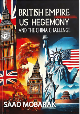 British Empire US Hegemony And The China Challenge