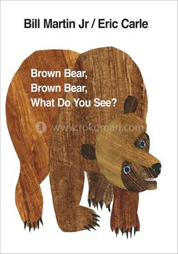 Brown Bear Brown Carle ? What Do You See image