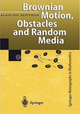 Brownian Motion, Obstacles and Random Media image