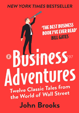 Business Adventures : Twelve Classic Tales from the World of Wall Street image