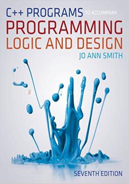 C Plus Plus Programs To Accompany Programming Logic And Design image
