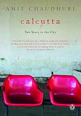 Calcutta - Two Years in the City
