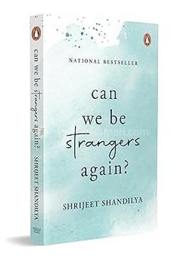 Can We Be Strangers Again? 