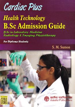 Cardiac Plus Health Technology B.Sc Admission Guide for Diploma Students image