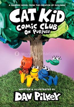 Cat Kid Comic Club - 3: On Purpose (A Graphic Novel) image